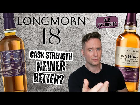 Buy the old or buy the new? |  Longmorn 18 Cask Strength REVIEW