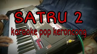 Download lagu Satru 2 karaoke keroncong korg pa600... mp3