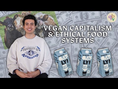 Vegan Capitalism & Ethical Food System