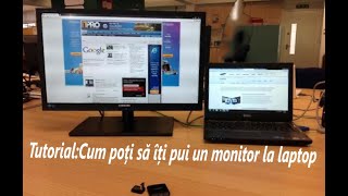 Tutorial:Cum poți să îți pui un monitor la laptop