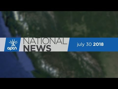 APTN National News July 30, 2018 – Camp Cloud still on site, Pond Inlet man facing multiple charges