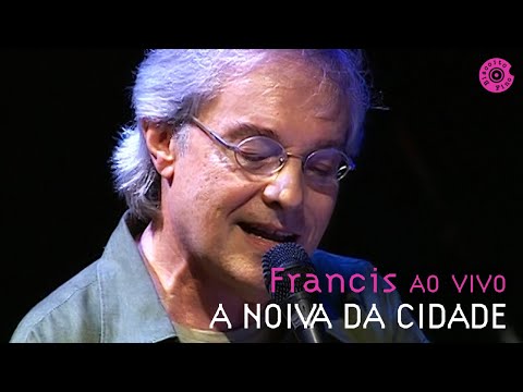 Francis Hime "A Noiva da Cidade" | Francis Hime Ao Vivo (Vídeo Oficial)