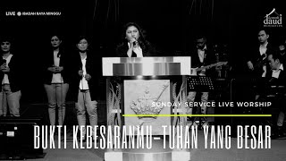 Bukti KebesaranMu &amp; Tuhan Yang Besar_Sunday Service Live Worship