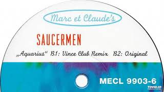 Saucermen - Aquarius (Vince Club Remix)-1999