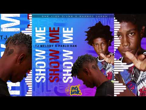 Tj Melody x Pablo Dan - Show Me
