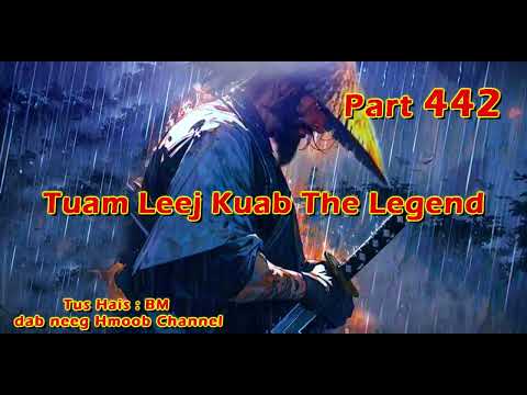 Tuam Leej Kuab The Hmong Shaman Warrior ( Part 442 ) 22/4/2024