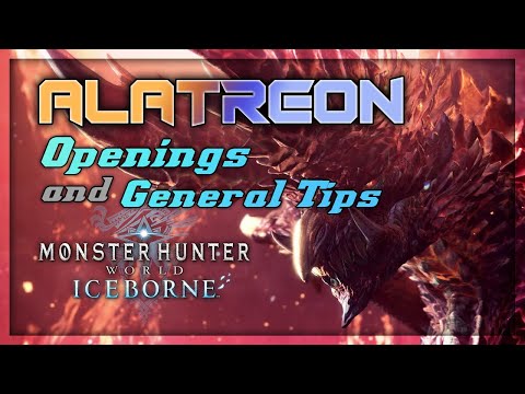 MHW:IB | Alatreon Openings and Tips