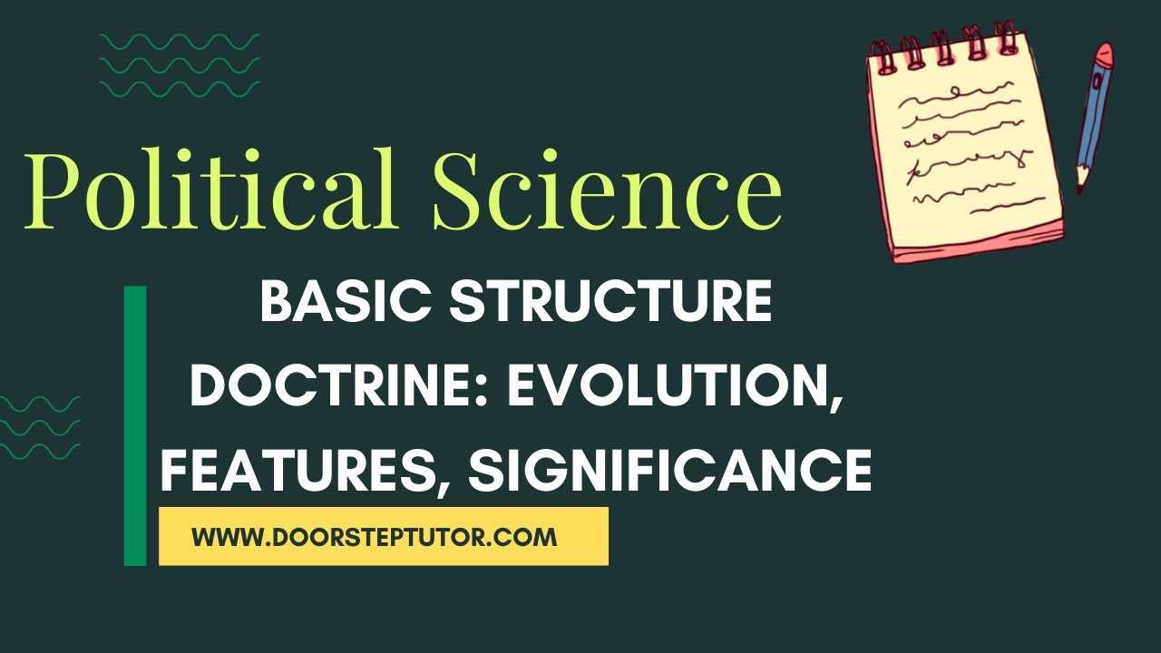 Basic Structure Doctrine: Evolution, Features, Significance | Political Science