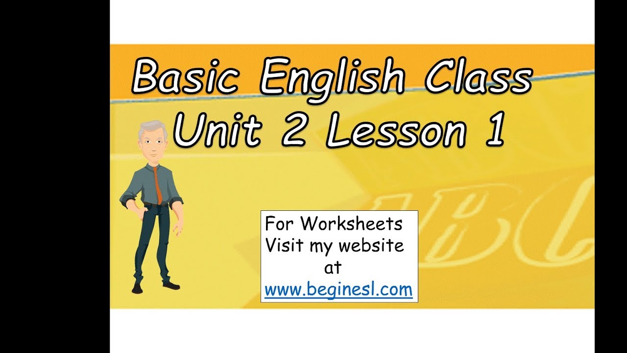 Basic English Class Unit 2 Lesson 1