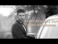 Sajan Rus jave tan Full song | Guru Randhawa | Latest punjabi song 2019
