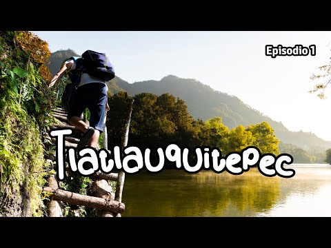 TLATLAUQUITEPEC | PUEBLO MÁGICO | Episodio 1