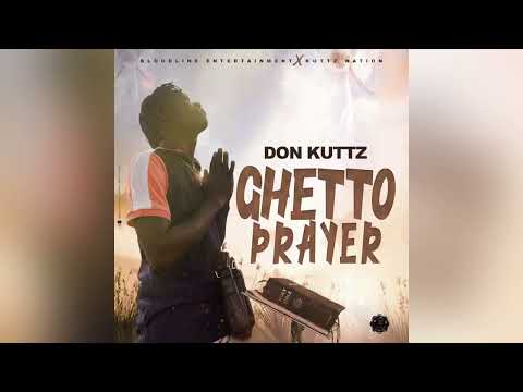Don kuttz - Ghetto prayer (Official Audio)