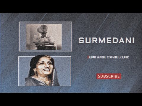 Surmedani - Didar Sandhu X Surinder Kaur | Punjabi Old Song Remix