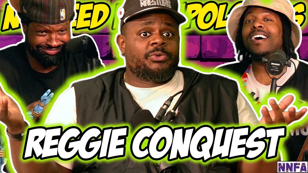 REGGIE CONQUEST | "Auntie Ass Summer, Drake's New Album, Katanas & Luigi Fans (EP452) | NNFA PODCAST