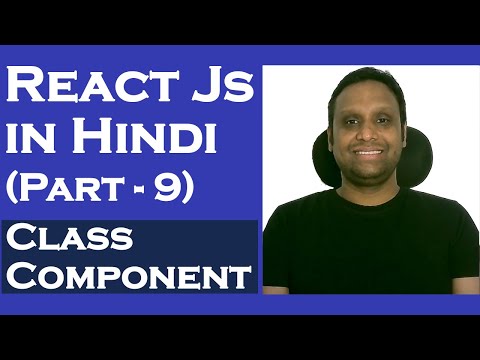 React Js Tutorial for Beginners in Hindi Part 9 | Class Component Stateful Component in React
