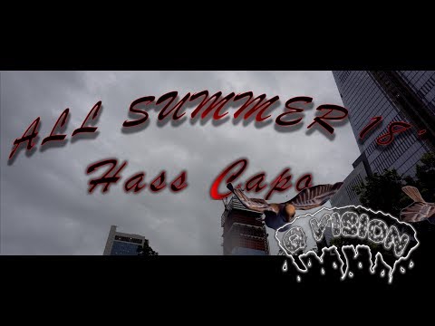 Hass Capo - All Summer 18' (Official Video)Shot by @Q.VisionFilms
