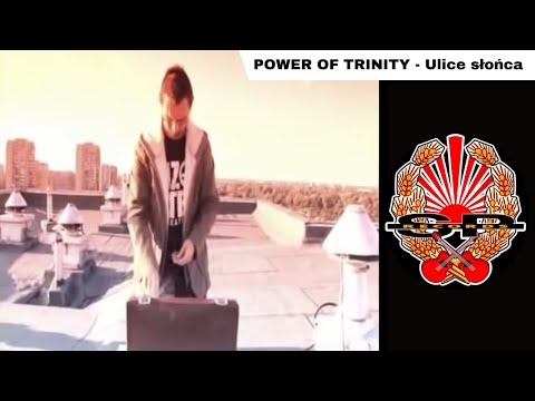 POWER OF TRINITY - Ulice słońca [OFFICIAL VIDEO]