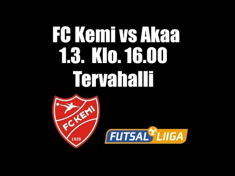 FC Kemi vs Akaa  1.3.2020 klo:16.00  Futsal-liigaTV
