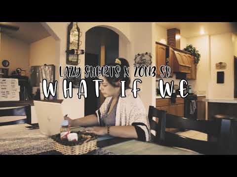 What if We ft. Zon3 Sb (official music video)