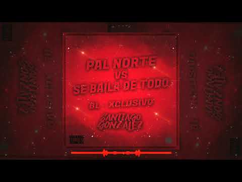 Pal Norte Vs Se Baila De Todo - Santiago Gonzalez #Guaracha2020🌎💚
