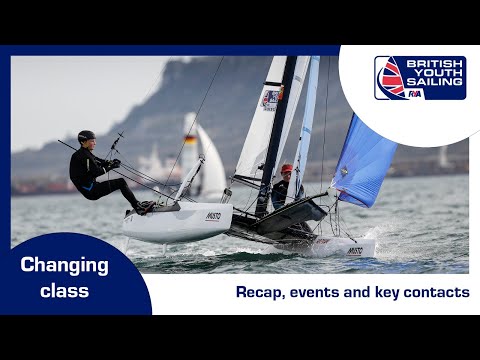 British Youth Sailing - changing class - recap