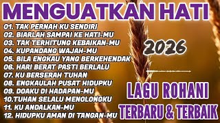 Download lagu MENGUATKAN HATI || LAGU ROHANI TERBARU DAN TERBAIK 2025/2026 || LAGU ROHANI mp3