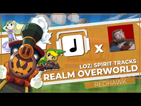 "Realm Overworld" LOZ: Spirit Tracks Remix (w/ @redhawk9478)
