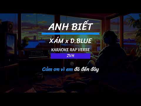 Anh Biết KARAOKE beat chuẩn - XÁM x D.BLUE | KARAOKE RAP VERSE - ZVH