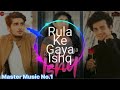 Rula Ke Gaya Ishq Bhavin Sameeksha Vishal Stein Ben Sunny Inder Kumaar Sad Song