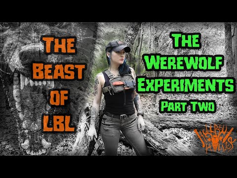 Land Between The Lakes: The Werewolf Experiments Part Two - Dogman Bigfoot Cryptid Cryptozoology LBL