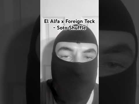 El Alfa x Foreign Teck - Soto Shuffle #elalfa #foreinteck #soto #sotoshuffle #nuevacancion