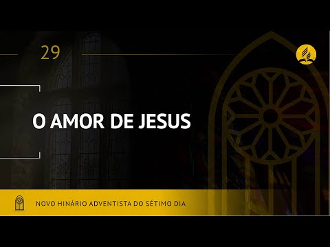 O Amor De Jesus - Hinário Adventista