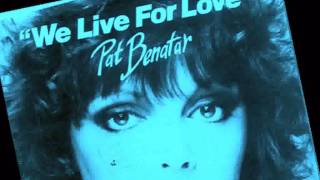 Pat Benatar - We Live for Love (REMIX Version)