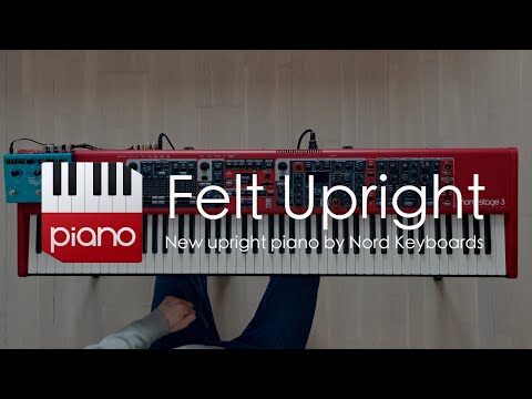 The New Felt Upright Piano by Nord Keyboards with Strymon BigSky
