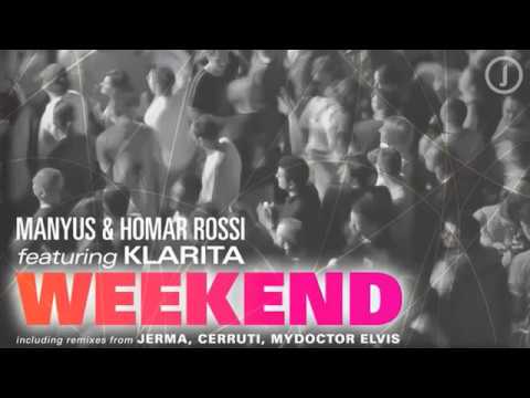 Manyus & Homar Rossi feat Klarita - Weekend (Rossi Electrovibe Dub)