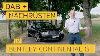 Wir haben in einem Bentley Continental GT das DIGITRADIO Car 2 nachgerüstet. | TechniSat