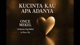Download lagu Once - Kucinta Kau Apa Adanya (Aku Mau) | Orchestra Pop Ballad Cover mp3 Download lagu Once - Kucinta Kau Apa Adanya (Aku Mau) | Orchestra Pop Ballad Cover mp3