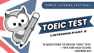 🎯 TOEIC TEST 🎯: |Part 2| Sample Listening test 2023 | Questions + Answer Key + Tips for Success