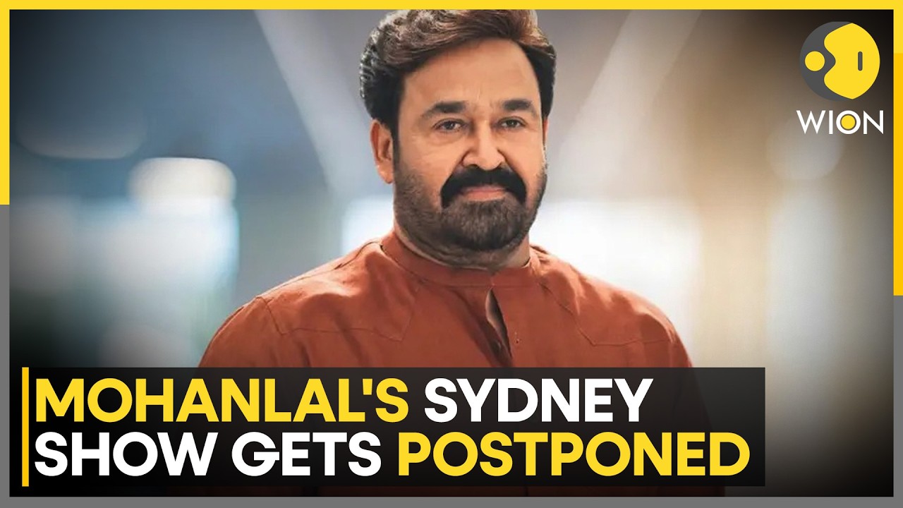 Mohanlal Postpones Sydney Show Over Visa Delay | WION News