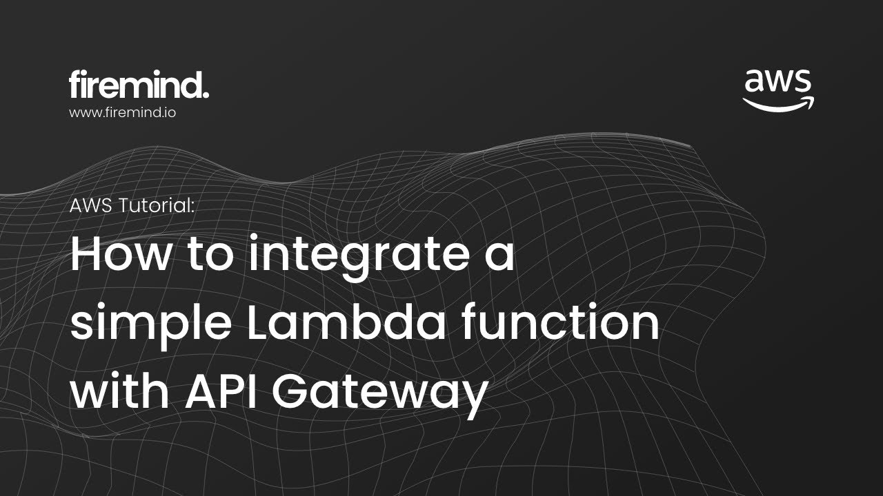 AWS: How to integrate a simple Lambda function with API Gateway