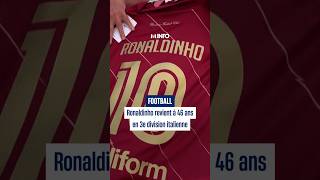 Football : Ronaldinho revient à 46 ans en 3e division italienne