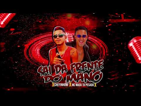 SAI DA FRENTE DO MANO - CHEFINHOW , Mc Mask Ta Pesado (Prod. Hox Original)#BREGAFUNK #REMIX #SHORTS