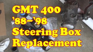 Power Steering Gear Box Replacement GMT 400 '88-'98 Trucks