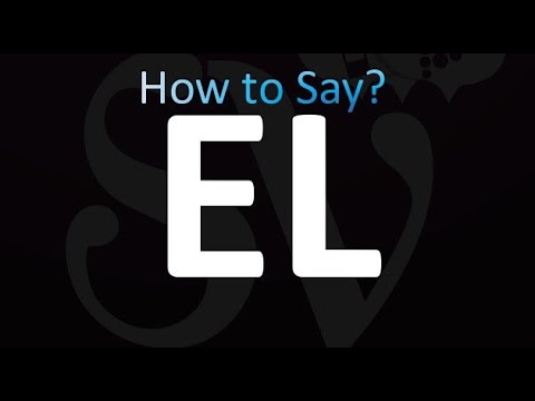 How to Pronounce EL (correctly!)
