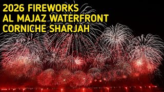 2026 FIREWORKS at Al Majaz Waterfront Corniche Sharjah