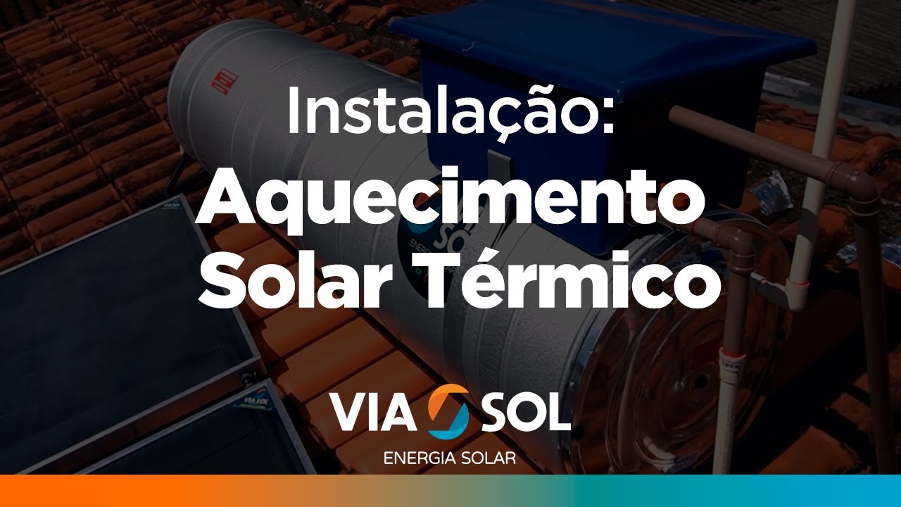 Instalação de aquecimento solar térmico com a ViaSol Energia Solar