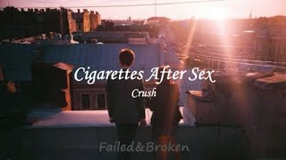 Cigarettes After Sex - Crush [Sub. Español e Inglés]
