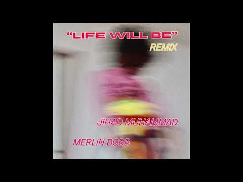 Life Will Be (Shelter X Bang The Drum Remix Vocal) Jihad Muhammad, MERLIN BOBB