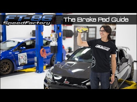 FT86SpeedFactory - The Brake Pad Guide