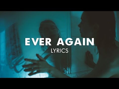 Arizona Zervas -  EVER AGAIN (Lyrics)